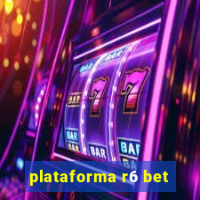 plataforma r6 bet